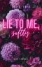 [Last Respect 01] • Lie to Me, Softly